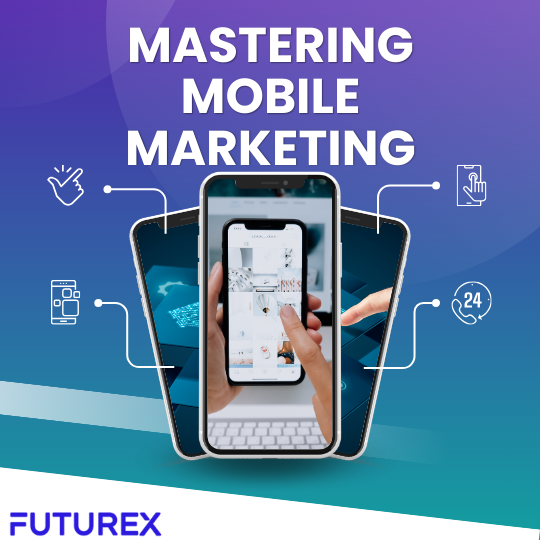 Mobile Marketing | FutureX Solutions